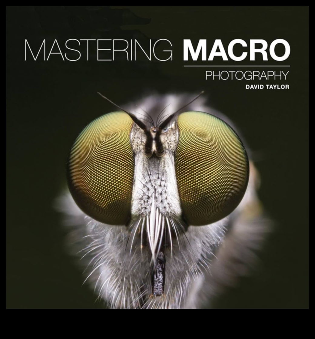 وجهات نظر معقدة: إتقان الحرفة الدقيقة للتصوير الماكرو